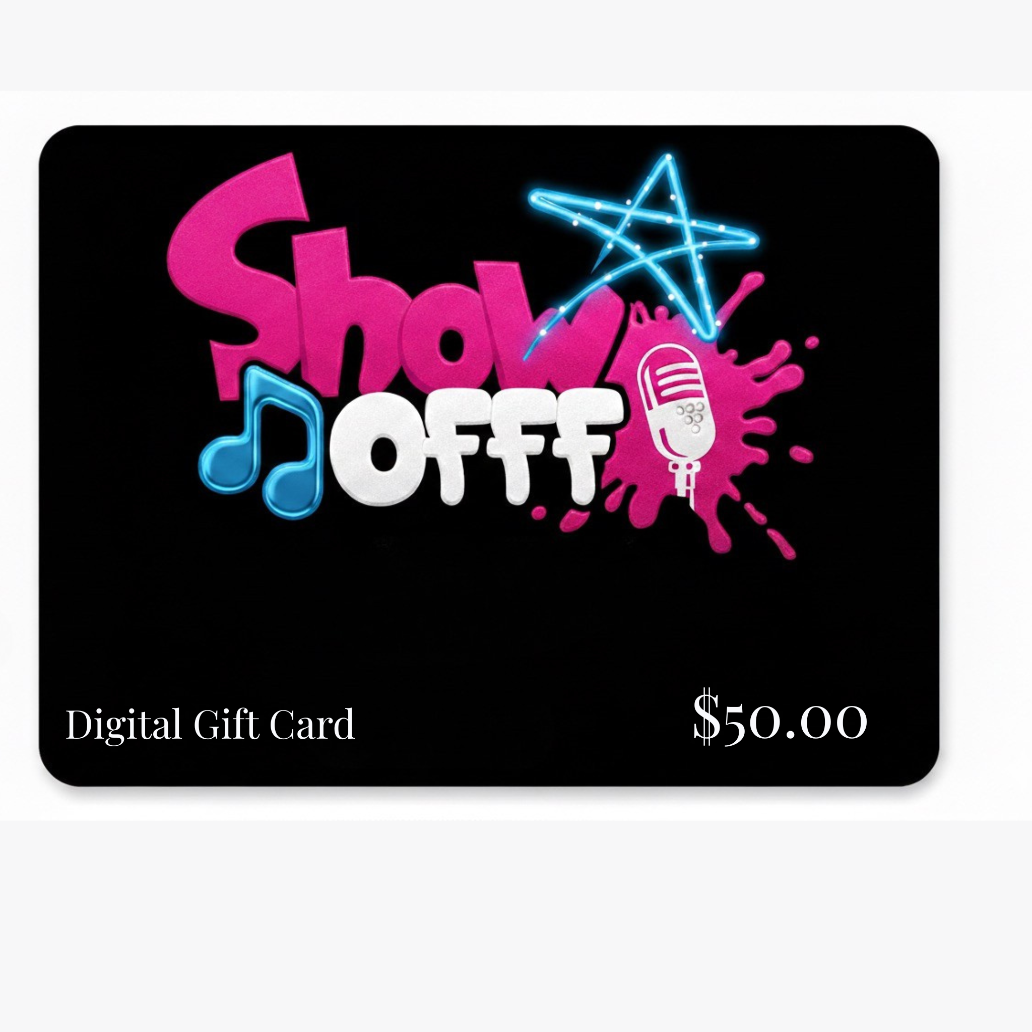 Stunning ShowOFFF Digital Gift Card!